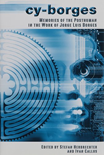 Stock image for CY BORGES: MEMORIES OF THE POSTHUMAN IN Format: Hardcover for sale by INDOO