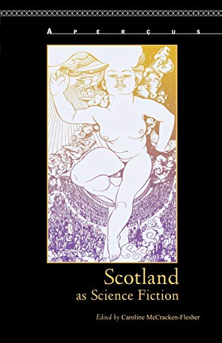 9781611484267: Scotland as Science Fiction (Aperus: Histories Texts Cultures)