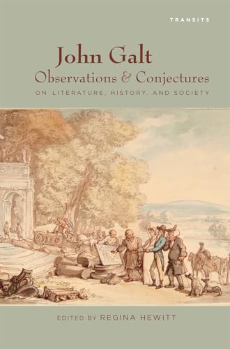 9781611484342: John Galt: Observations and Conjectures on Literature, History, and Society