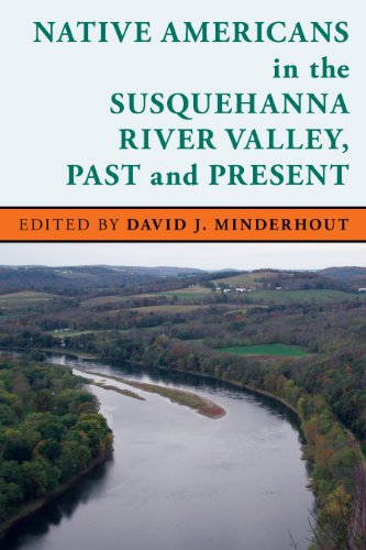 9781611484878: Native Americans in the Susquehanna River Valley, Past and Present (Stories of the Susquehanna Valley)