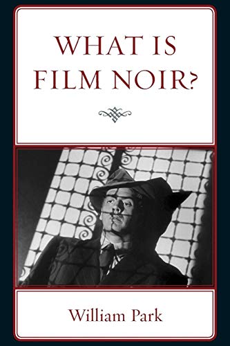What is Film Noir? (9781611485219) by Park, William