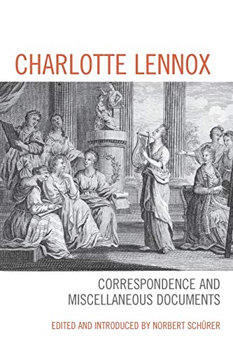 9781611485677: Charlotte Lennox: Correspondence and Miscellaneous Documents