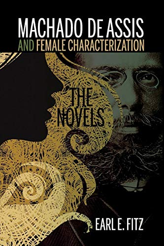 9781611486247: Machado de Assis and Female Characterization: The Novels (Bucknell Studies in Latin American Literature and Theory)