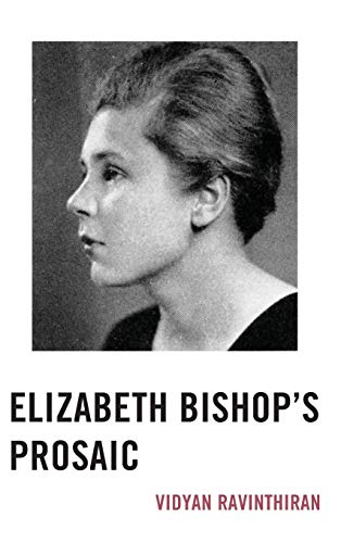 Stock image for Elizabeth Bishop's Prosaic for sale by Michener & Rutledge Booksellers, Inc.