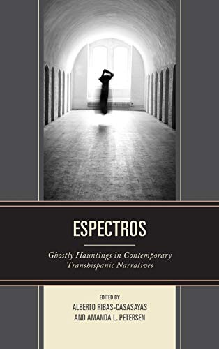 9781611487367: Espectros: Ghostly Hauntings in Contemporary Transhispanic Narratives