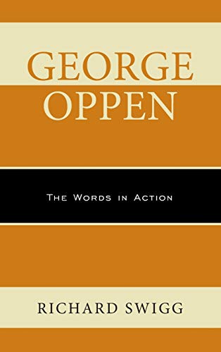 Stock image for George Oppen: The Words in Action for sale by AwesomeBooks