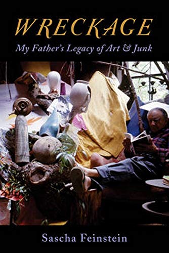 Stock image for Wreckage : My Father's Legacy of Art and Junk for sale by Better World Books