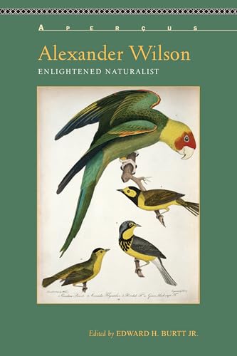 Stock image for Alexander Wilson: Enlightened Naturalist for sale by Revaluation Books