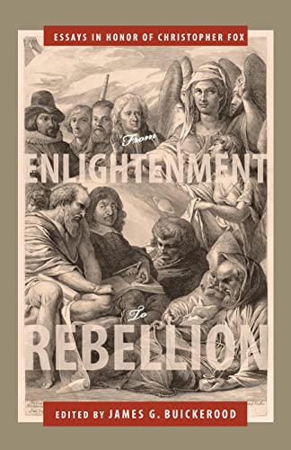 9781611488708: From Enlightenment to Rebellion: Essays in Honor of Christopher Fox