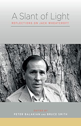 Stock image for A Slant of Light: Reflections on Jack Wheatcroft for sale by Michael Lyons