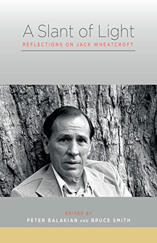 Stock image for A Slant of Light: Reflections on Jack Wheatcroft for sale by SecondSale