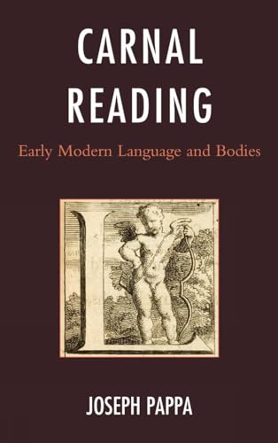 9781611490046: Carnal Reading: Early Modern Language and Bodies