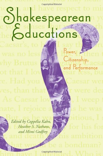 9781611490282: Shakespearean Educations: Power, Citizenship, and Performance