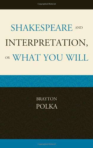 Stock image for Shakespeare and Interpretation, or What You Will for sale by Michael Lyons