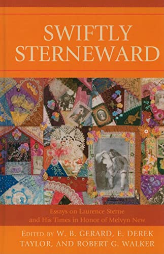 Imagen de archivo de Swiftly Sterneward: Essays on Laurence Sterne and His Times in Honor of Melvyn New a la venta por AwesomeBooks