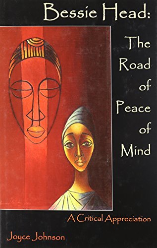 Bessie Head: The Road of Peace of Mind (9781611490794) by Johnson, Joyce
