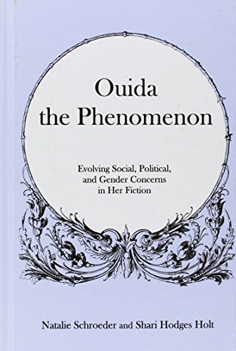 9781611490985: Ouida the Phenomenon: Evolving Social, Political, and Gender Concerns in Her Fiction