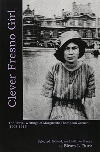 9781611490992: Clever Fresno Girl: The Travel Writings of Marguerite Thompson Zorach (1908-1915)