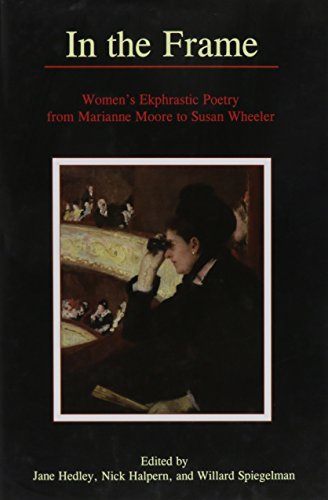 Beispielbild fr IN THE FRAME: WOMENS EKPHRASTIC POETRY F Format: Hardcover zum Verkauf von INDOO