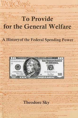 Beispielbild fr To Provide for the General Welfare A History of the Federal Spending Power Rowm06 13 06 2019 zum Verkauf von PBShop.store US