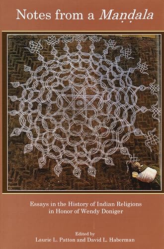 Beispielbild fr Notes from a Mandala: Essays in the History of Indian Religions in Honor of Wendy Doniger zum Verkauf von Michael Lyons