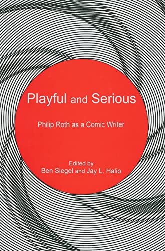 Stock image for PLAYFUL & SERIOUS: PHILIP ROTH AS A CO Format: Hardcover for sale by INDOO