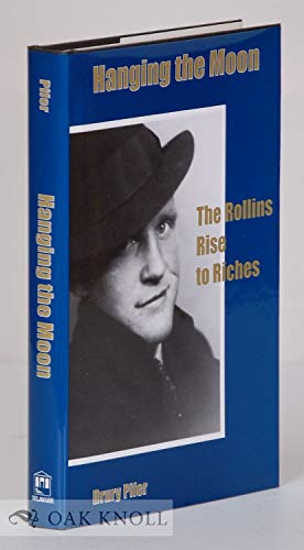 Stock image for Hanging the Moon: The Rollins Rise to Riches (Cultural Studies of Delaware and the Eastern Shore) for sale by Front Cover Books
