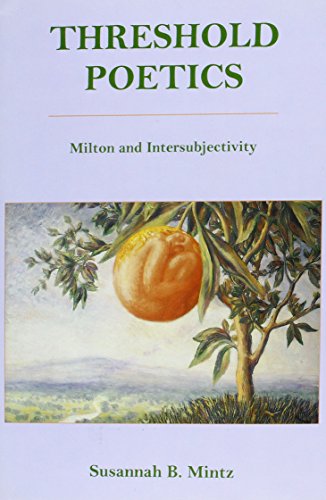Stock image for THRESHOLD POETICS: MILTON & INTERSUBJECT Format: Hardcover for sale by INDOO