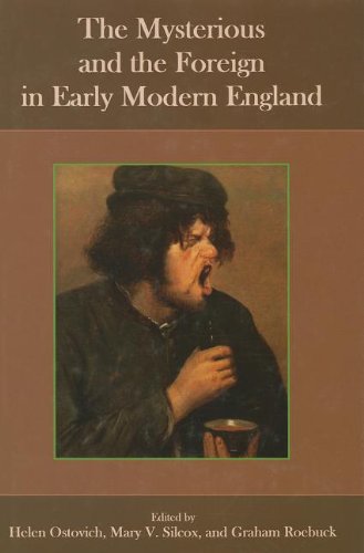 Stock image for The Mysterious and the Foreign in Early Modern England for sale by Michael Lyons