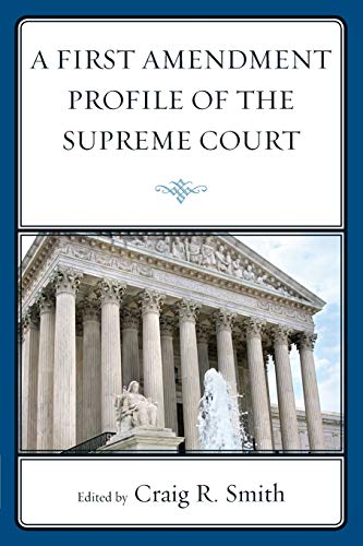 Stock image for A First Amendment Profile of the Supreme Court for sale by PBShop.store US