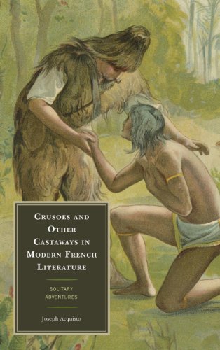 9781611494068: Crusoes and Other Castaways in Modern French Literature: Solitary Adventures
