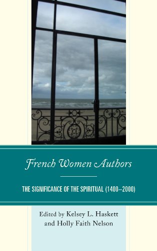 Beispielbild fr French Women Authors: The Significance of the Spiritual, 14002000 zum Verkauf von Michael Lyons