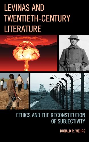 Stock image for Levinas and Twentieth-Century Literature: Ethics and the Reconstitution of Subjectivity for sale by Michael Lyons