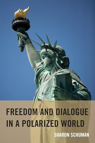 

Freedom and Dialogue in a Polarized World