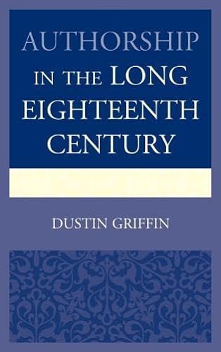 9781611494709: Authorship in the Long Eighteenth Century