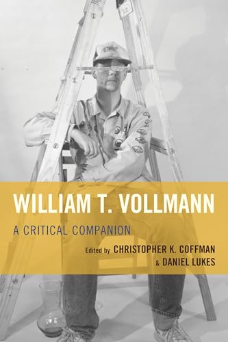 9781611495256: William T. Vollmann: A Critical Companion