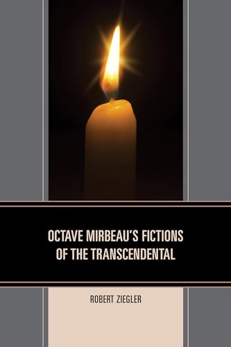 9781611495614: Octave Mirbeau'S Fictions Of The Transcendental