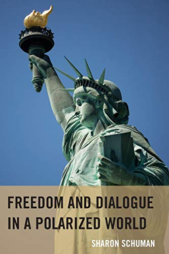 Stock image for Freedom and Dialogue in a Polarized World for sale by Smith Family Bookstore Downtown