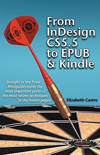 Beispielbild fr From InDesign CS 5.5 to EPUB and Kindle zum Verkauf von Wonder Book