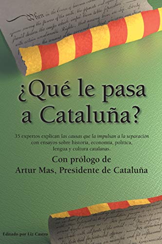 Imagen de archivo de Qu le pasa a Catalua?: Las causas que la impulsan a la separacin (Spanish Edition) a la venta por Lucky's Textbooks