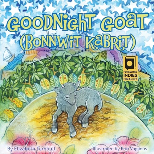 Stock image for Goodnight Goat - Bonnwit Kabrit: a Haitian bedtime story for sale by HPB-Diamond