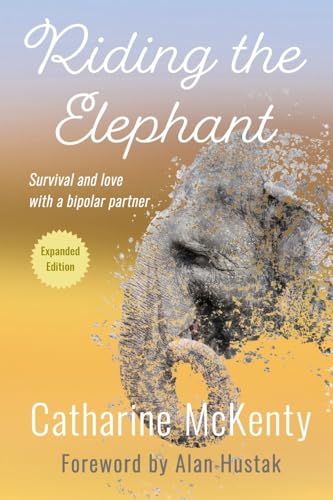 Stock image for Riding the Elephant : Surviving and Loving in a Bipolar Marriage for sale by Better World Books