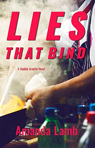 Beispielbild fr Lies That Bind: A Maddie Arnette Novel zum Verkauf von ThriftBooks-Dallas