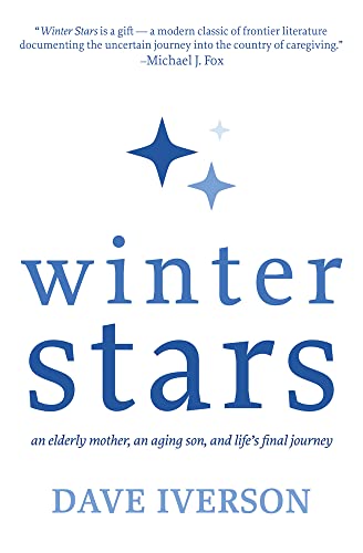 Stock image for Winter Stars: An elderly mother, an aging son, and life's final journey for sale by HPB Inc.