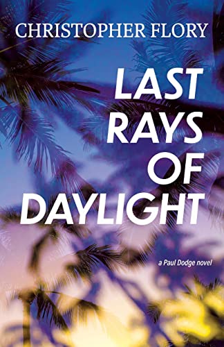 Beispielbild fr Last Rays of Daylight (A Paul Dodge Novel) zum Verkauf von Decluttr