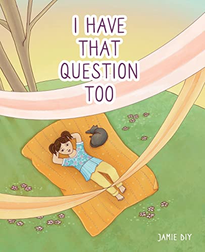 Stock image for I Have That Question Too for sale by GF Books, Inc.