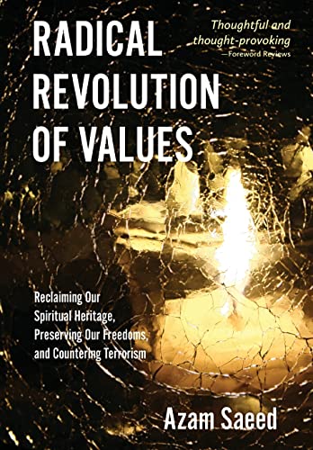 Stock image for Radical Revolution of Values: Reclaiming Our Spiritual Heritage, Preserving Our Freedoms, and Countering Terrorism for sale by ThriftBooks-Atlanta