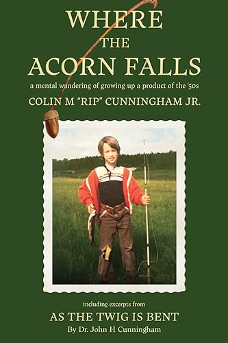 Stock image for Where the Acorn Falls: a mental wandering of growing up a product of the 1950s for sale by GF Books, Inc.