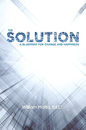 Imagen de archivo de The Solution: A Blueprint for Change and Happiness a la venta por ThriftBooks-Atlanta