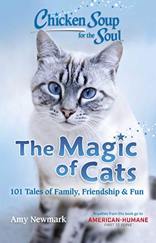 Beispielbild fr Chicken Soup for the Soul: the Magic of Cats : 101 Tales of Family, Friendship and Fun zum Verkauf von Better World Books